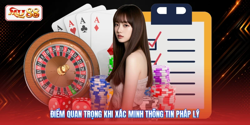 Điểm quan trọng khi xác minh thông tin pháp lý