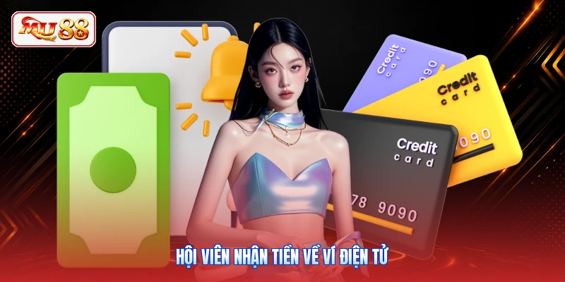 Hội viên nhận tiền về ví điện tử