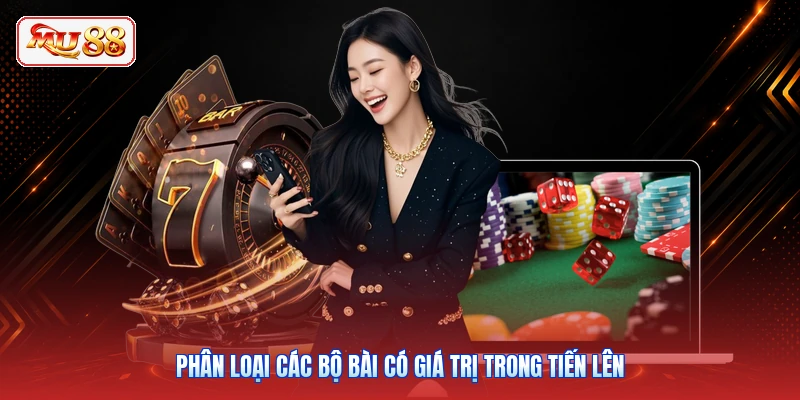 Phân loại các bộ bài có giá trị trong Tiến Lên