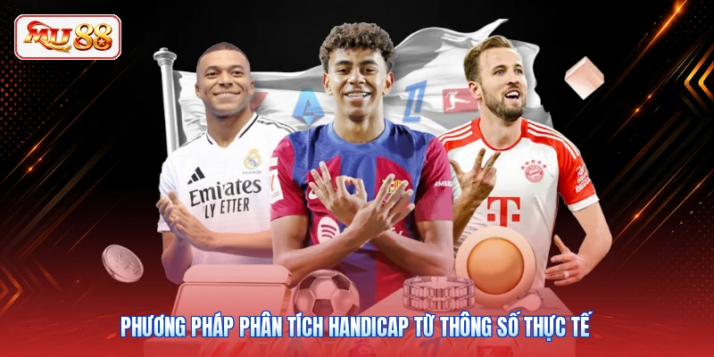 Phương pháp phân tích handicap từ thông số thực tế