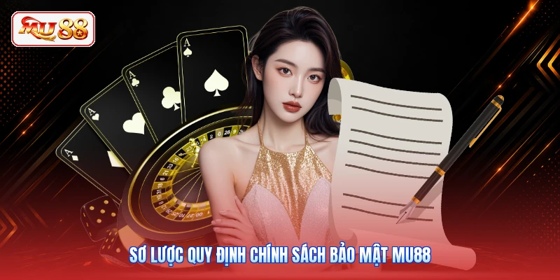 Sơ lược quy định chính sách bảo mật MU88